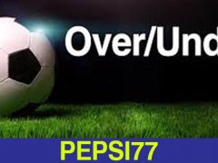 Pepsi77 Tips Taruhan Over Under SepakBola 1